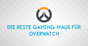  Die beste Gaming-Maus für Overwatch